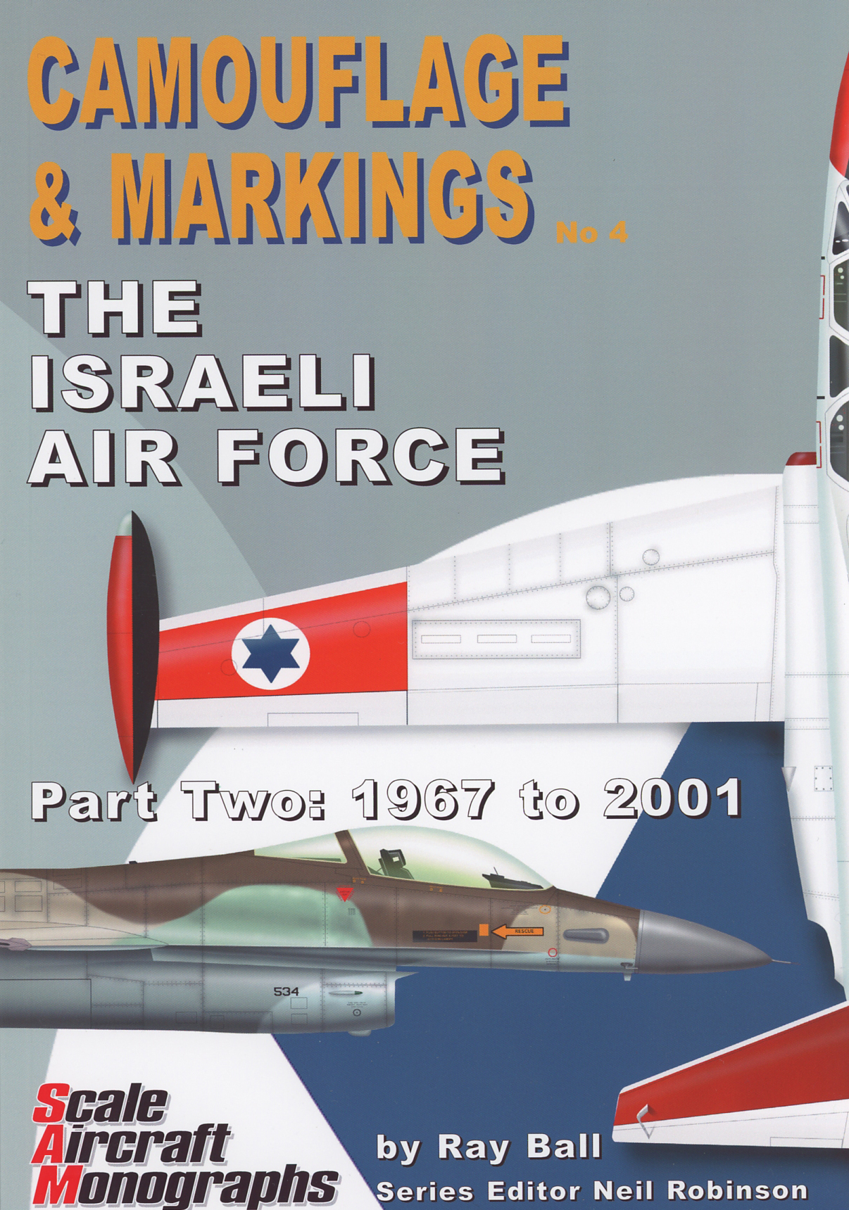Guideline Publications Camouflage & Markings 4 The Israeli Air Force Part 2: 1967-2001 by Ray Ball 