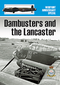 Guideline Publications Warpaint Special Dambusters and the Lancaster By Des Brennan 
