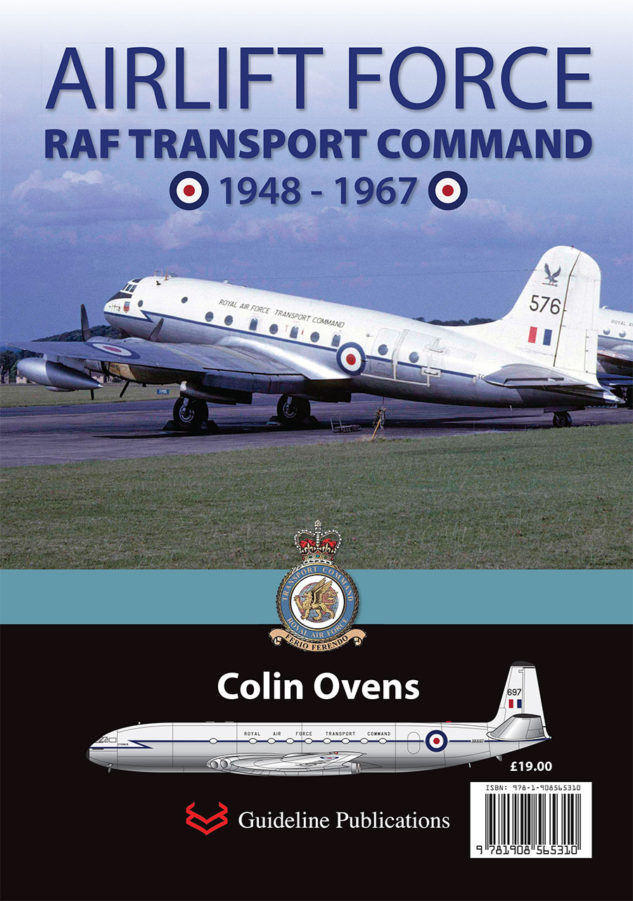 Guideline Publications Ltd Airlift Force RAF Transport Command 1948-1967 By Colin Ovens 