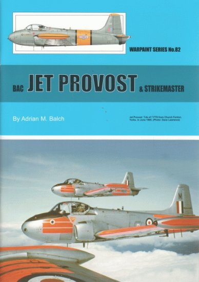 Guideline Publications Ltd No 82 Jet Provost & Strikemaster AUTHOR: Balch, A 